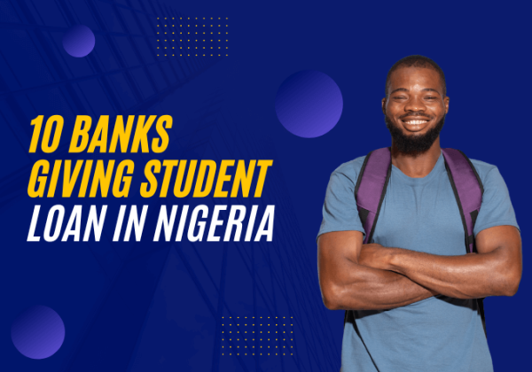 10 banks in Nigeria giving student loan
